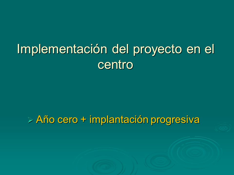 Implementación del proyecto en el centro