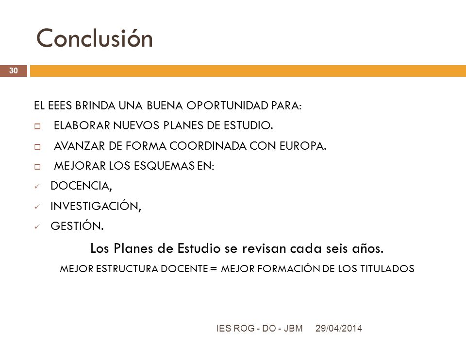 Conclusión Los Planes de Estudio se revisan cada seis años.