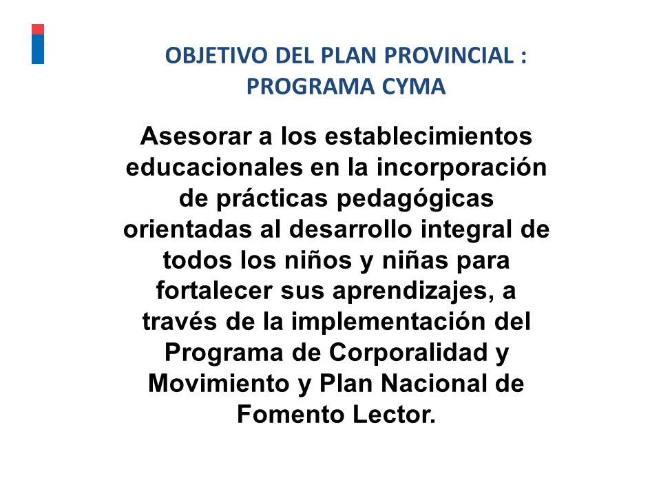 OBJETIVO DEL PLAN PROVINCIAL : PROGRAMA CYMA