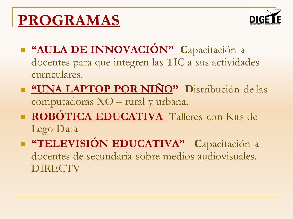 PROGRAMAS AULA DE INNOVACIÓN Capacitación a docentes para que integren las TIC a sus actividades curriculares.
