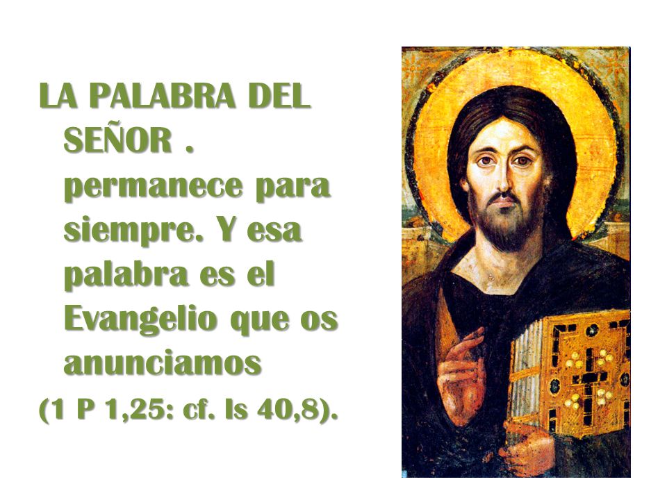 LA PALABRA DEL SEÑOR. permanece para siempre