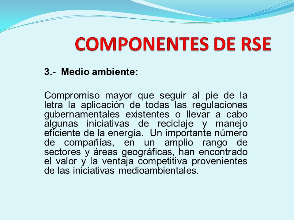 COMPONENTES DE RSE 3.- Medio ambiente: