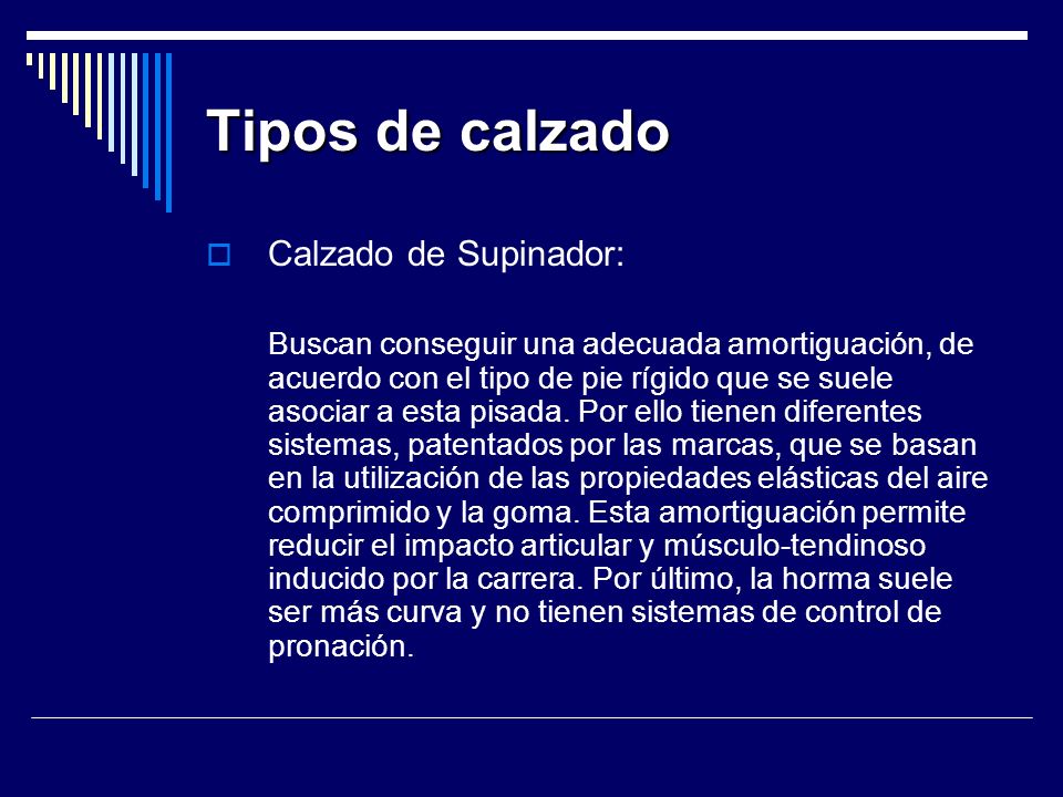 Tipos de calzado Calzado de Supinador: