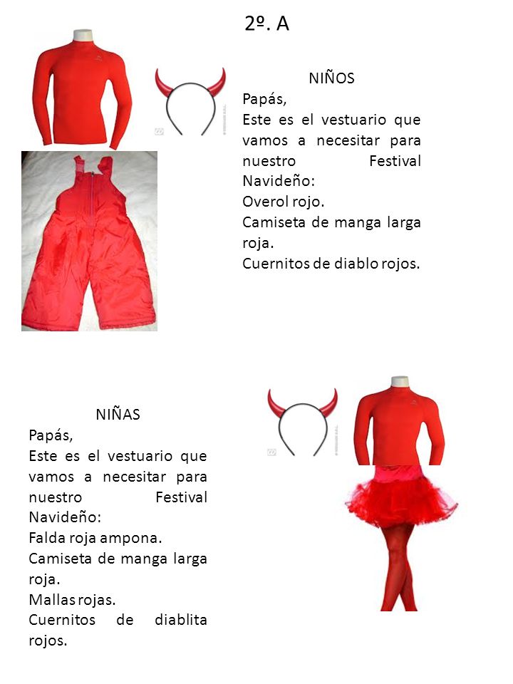 2º. A NIÑOS. Papás, Este es el vestuario que vamos a necesitar para nuestro Festival Navideño: Overol rojo.
