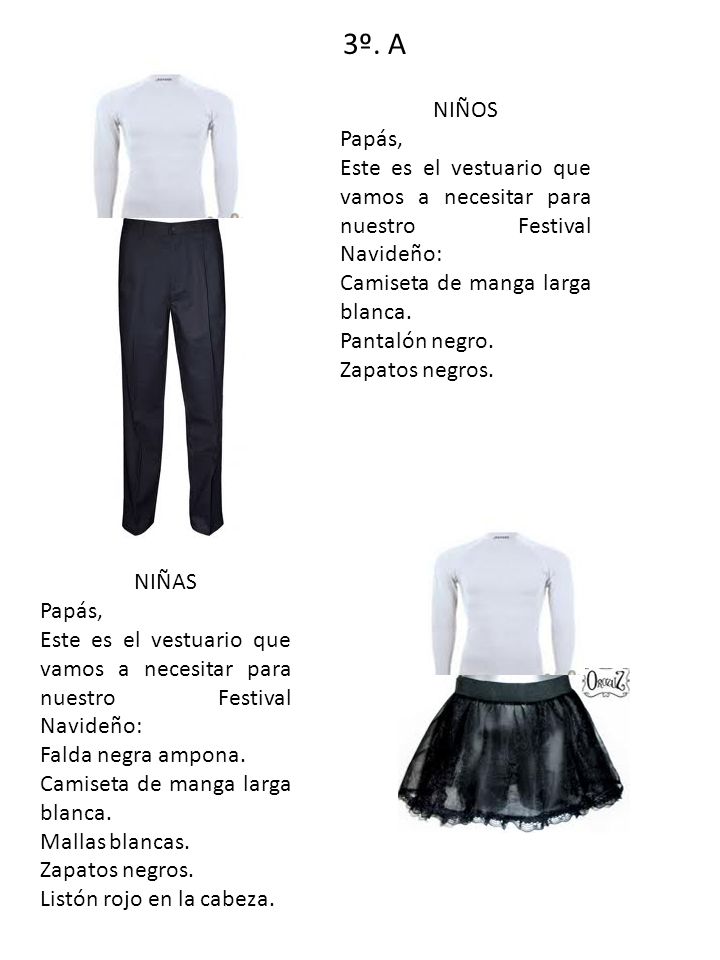 3º. A NIÑOS. Papás, Este es el vestuario que vamos a necesitar para nuestro Festival Navideño: Camiseta de manga larga blanca.