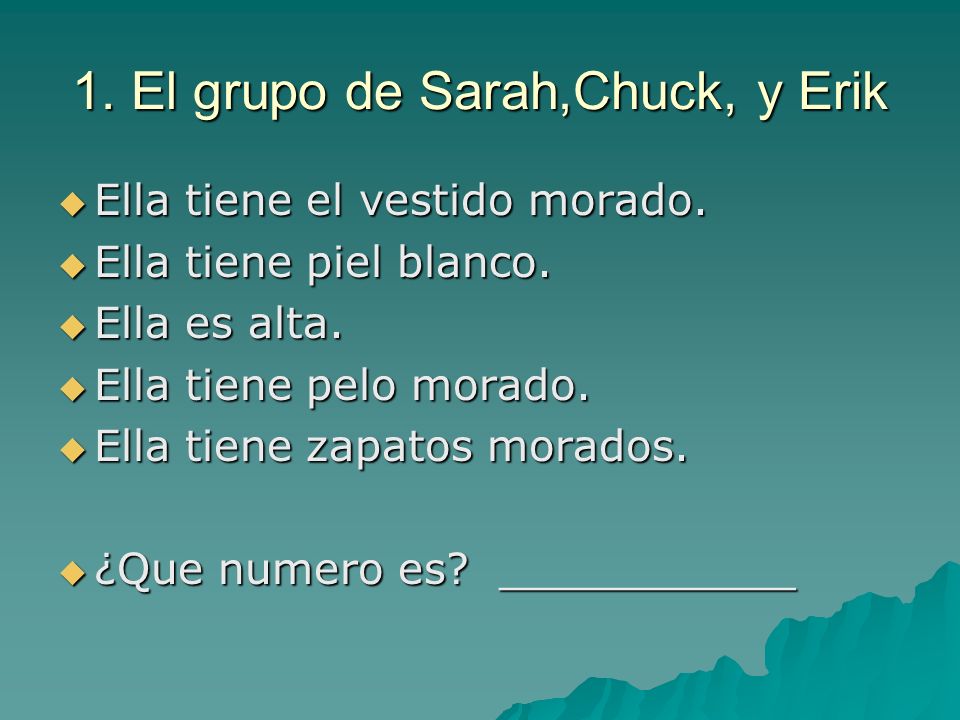 1. El grupo de Sarah,Chuck, y Erik