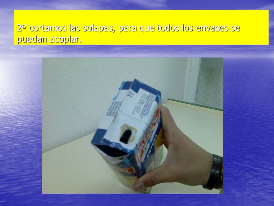 2º cortamos las solapas, para que todos los envases se puedan acoplar.