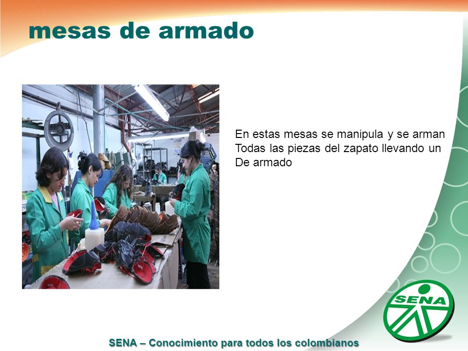 mesas de armado En estas mesas se manipula y se arman