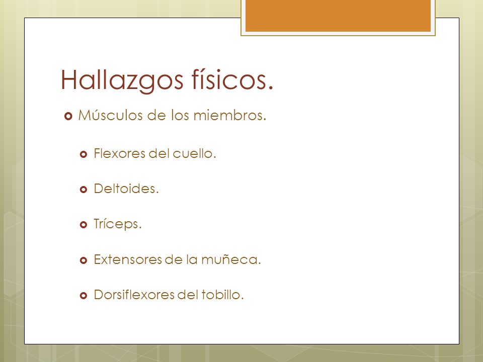 Hallazgos físicos. Músculos de los miembros. Flexores del cuello.