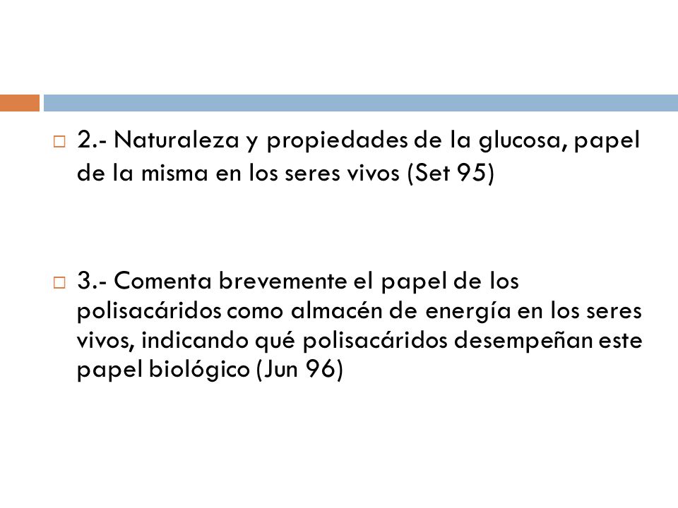 2.- Naturaleza y propiedades de la glucosa, papel de la misma en los seres vivos (Set 95)
