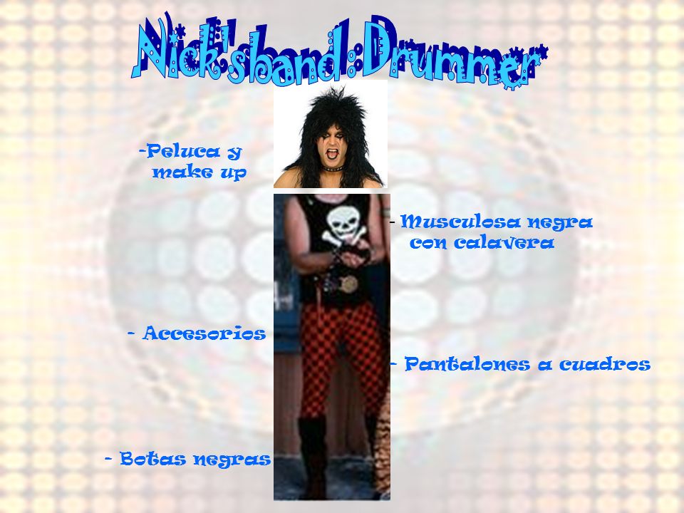 Nick s band : Drummer Musculosa negra Peluca y make up con calavera