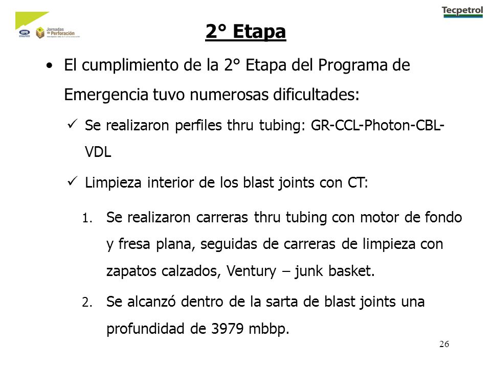2° Etapa El cumplimiento de la 2° Etapa del Programa de Emergencia tuvo numerosas dificultades: