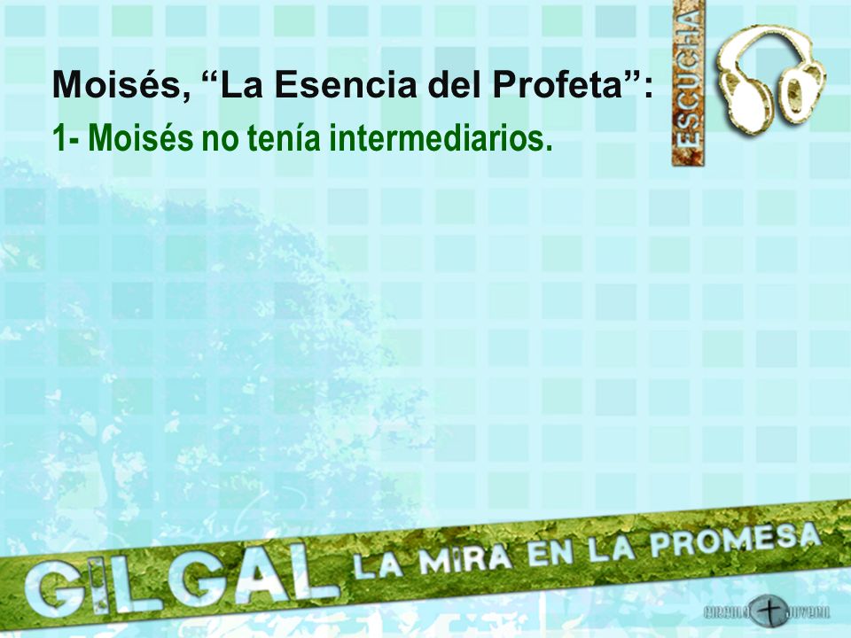 Moisés, La Esencia del Profeta : 1- Moisés no tenía intermediarios.