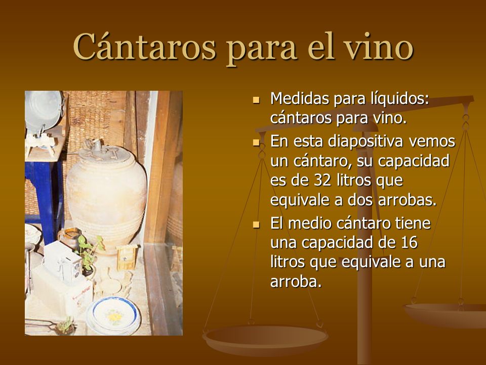 Cántaros para el vino Medidas para líquidos: cántaros para vino.