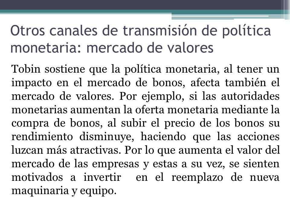 Otros canales de transmisión de política monetaria: mercado de valores