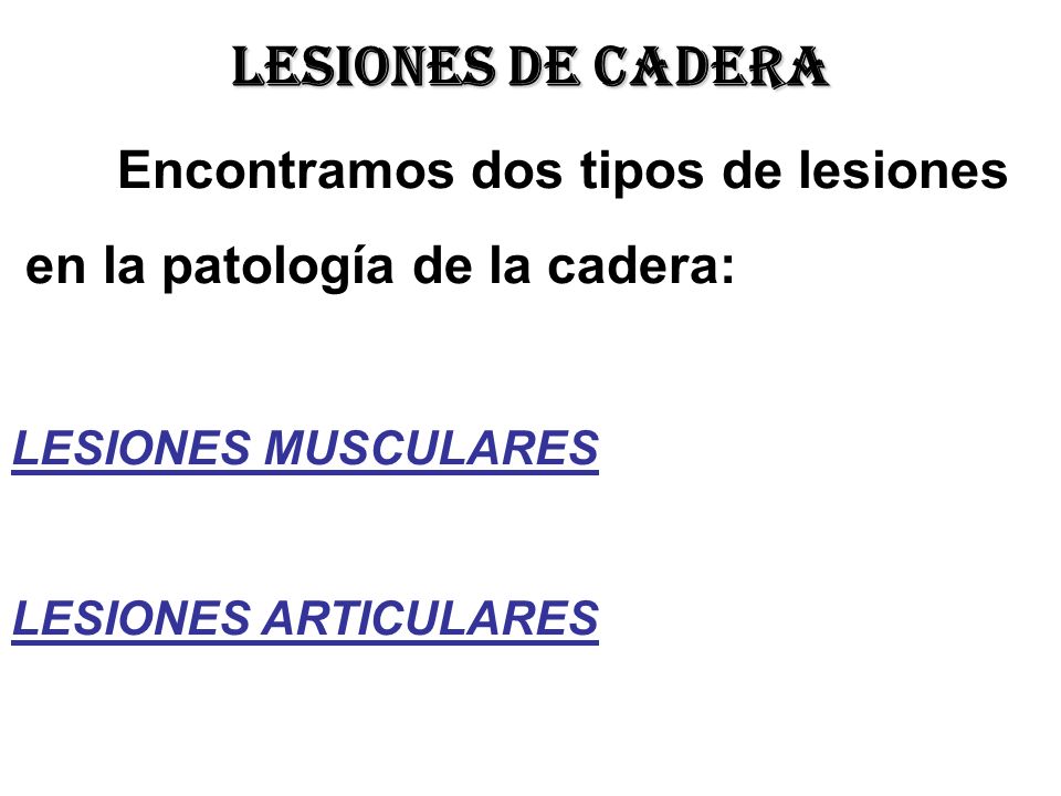 Lesiones de cadera en la patología de la cadera: LESIONES MUSCULARES