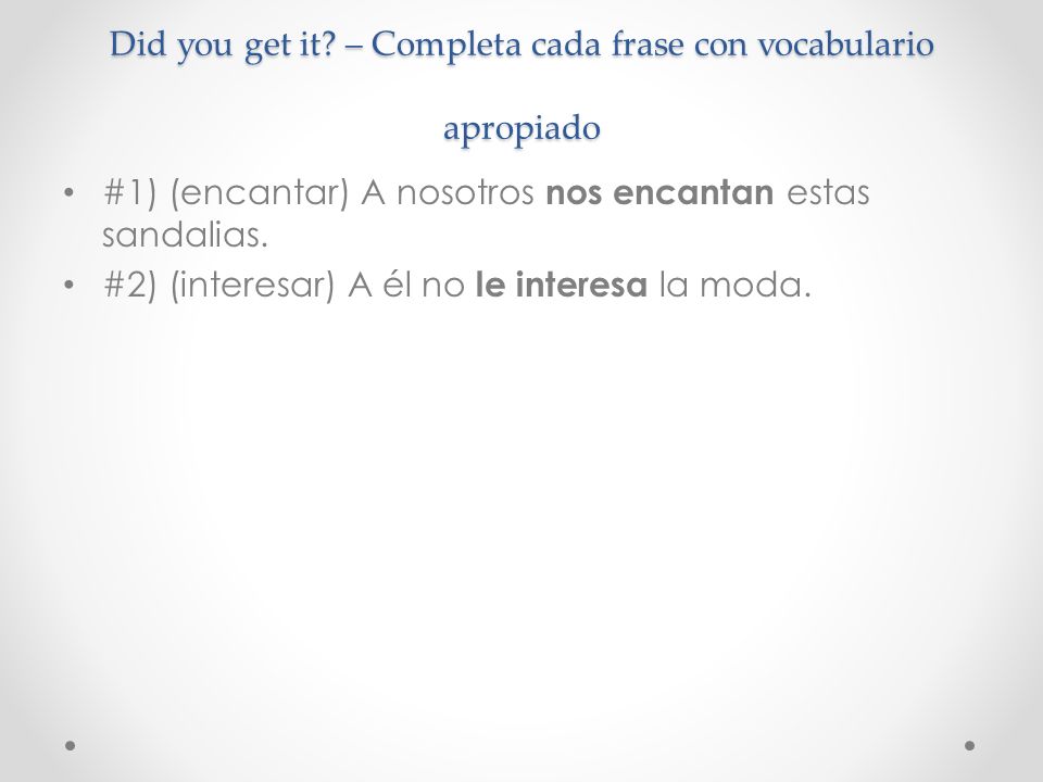 Did you get it – Completa cada frase con vocabulario apropiado