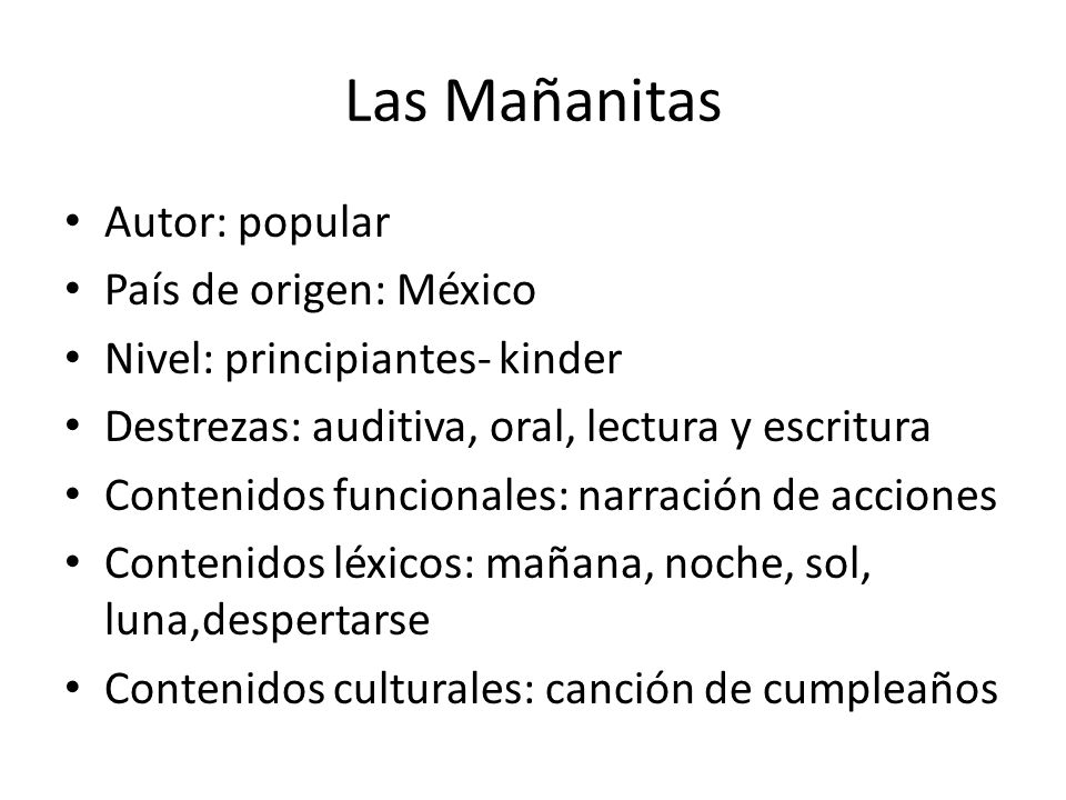 Las Mañanitas Autor: popular País de origen: México