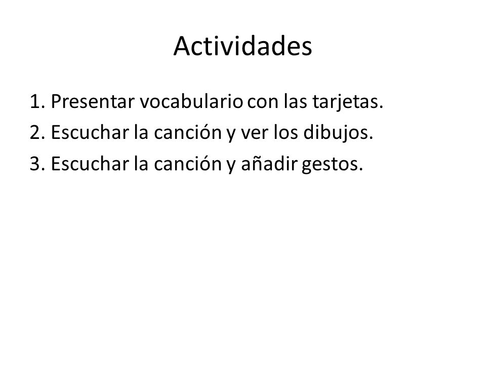 Actividades 1. Presentar vocabulario con las tarjetas.
