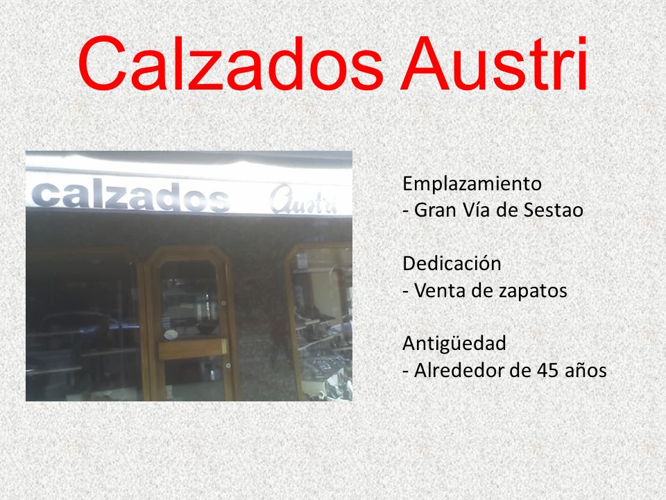 Calzados Austri Emplazamiento Gran Vía de Sestao Dedicación