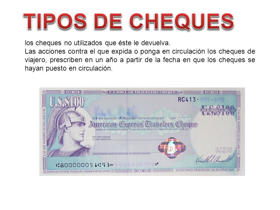 TIPOS DE CHEQUES los cheques no utilizados que éste le devuelva.