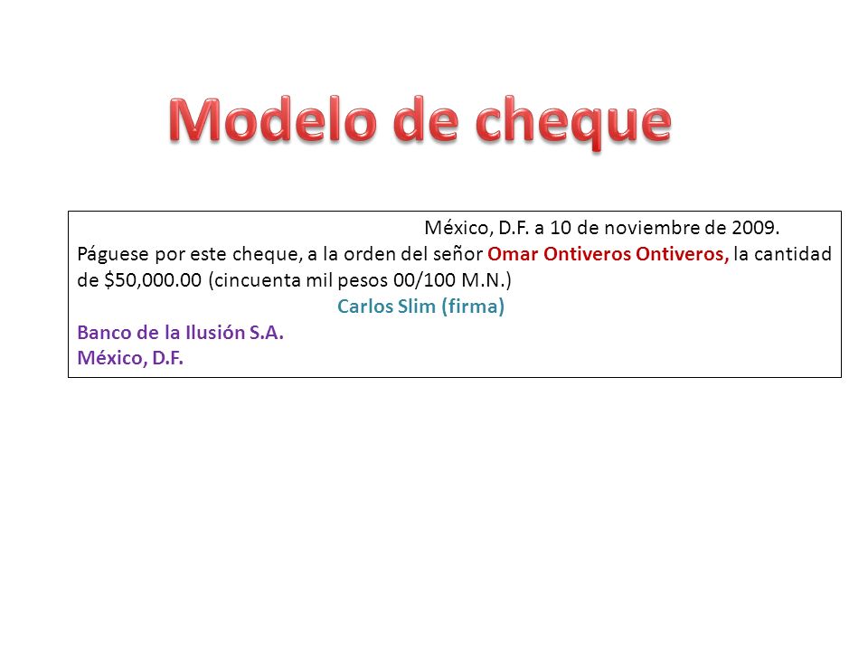 Modelo de cheque México, D.F. a 10 de noviembre de 2009.