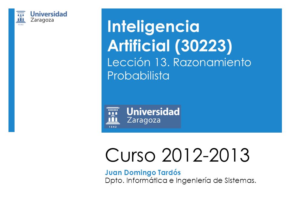 Juan Domingo Tardós Dpto. Informática e Ingeniería de Sistemas.