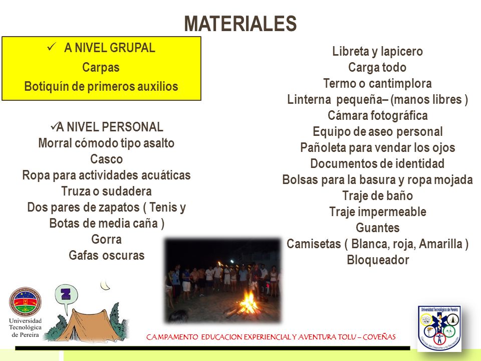 MATERIALES A NIVEL GRUPAL Libreta y lapicero Carpas Carga todo