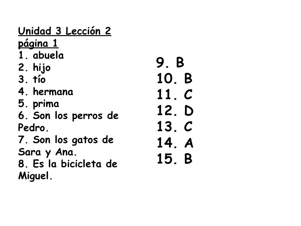 Unidad 3 Lección 2 página 1 1. abuela 2. hijo 3. tío 4. hermana 5