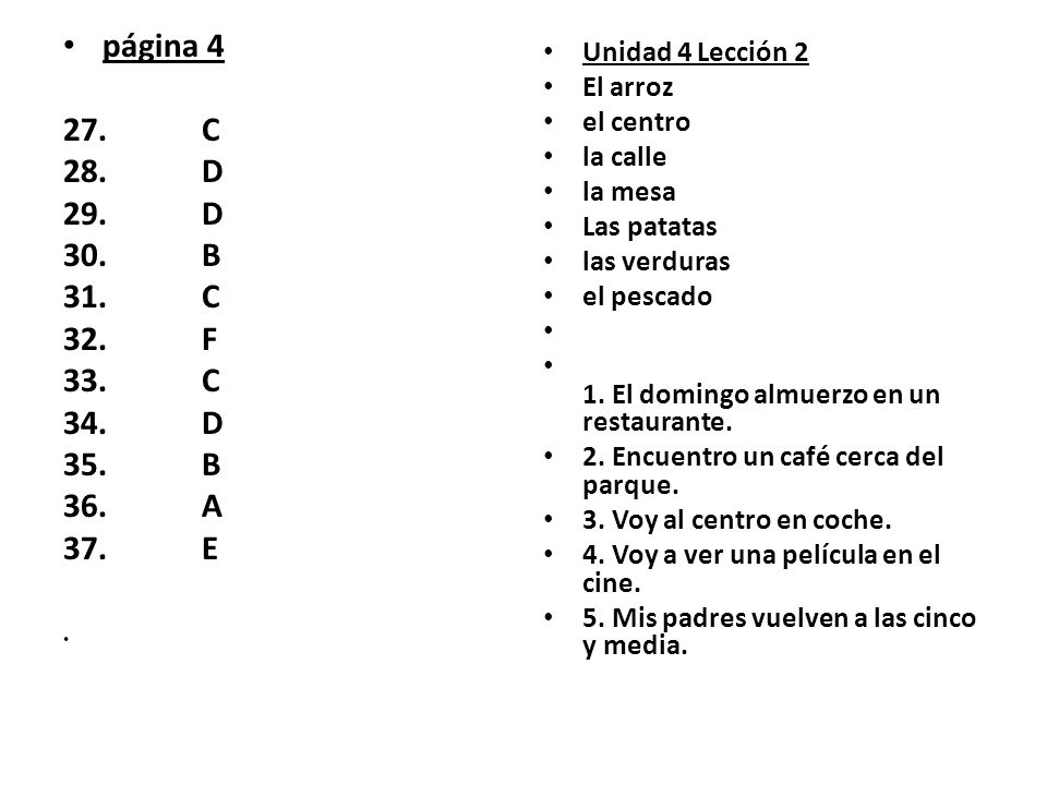 página 4 C D B F A E Unidad 4 Lección 2 El arroz el centro la calle