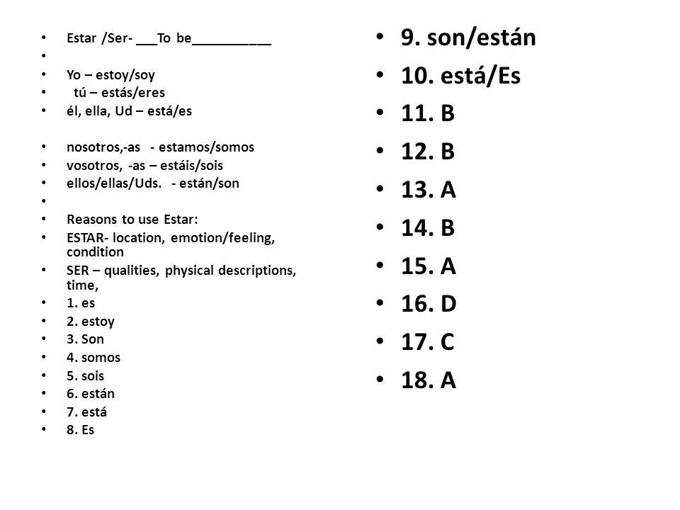 9. son/están 10. está/Es 11. B 12. B 13. A 14. B 15. A 16. D 17. C