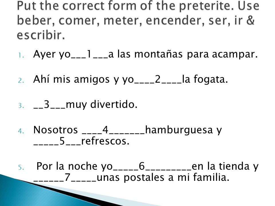 Put the correct form of the preterite