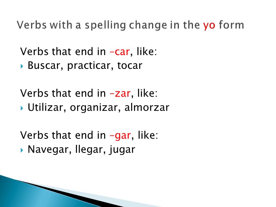 Verbs with a spelling change in the yo form