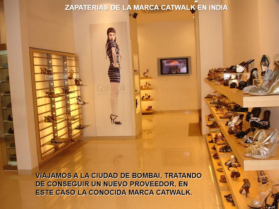 ZAPATERIAS DE LA MARCA CATWALK EN INDIA