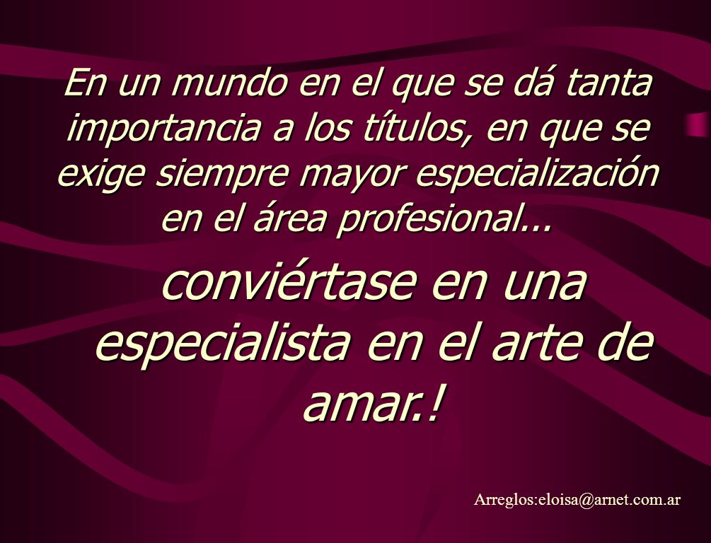 conviértase en una especialista en el arte de amar.!