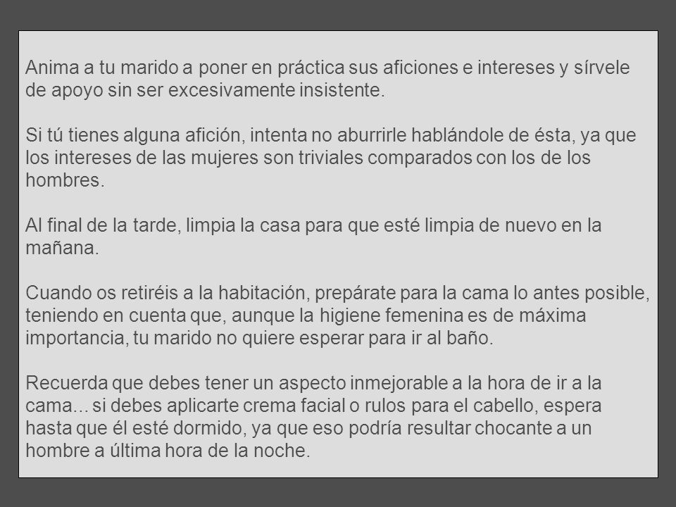 Anima a tu marido a poner en práctica sus aficiones e intereses y sírvele de apoyo sin ser excesivamente insistente.
