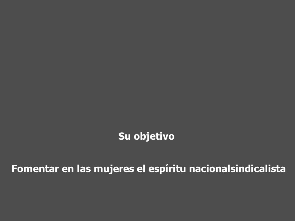 Fomentar en las mujeres el espíritu nacionalsindicalista