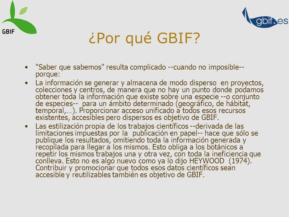 ¿Por qué GBIF Saber que sabemos resulta complicado --cuando no imposible-- porque: