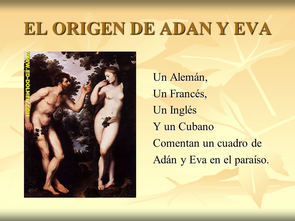 EL ORIGEN DE ADAN Y EVA Un Alemán, Un Francés, Un Inglés Y un Cubano