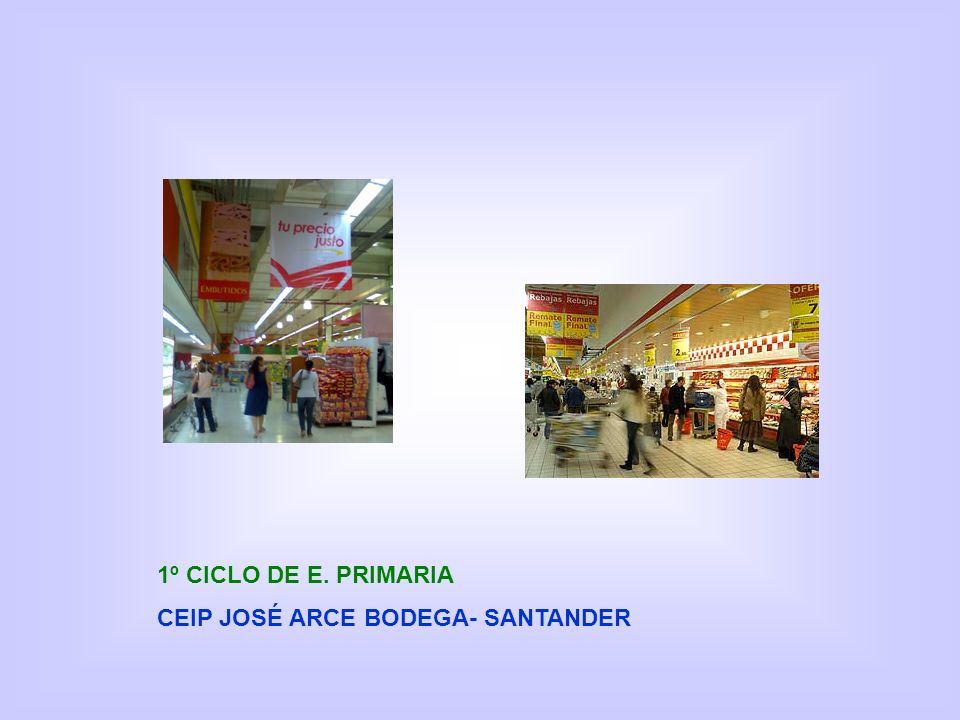 1º CICLO DE E. PRIMARIA CEIP JOSÉ ARCE BODEGA- SANTANDER