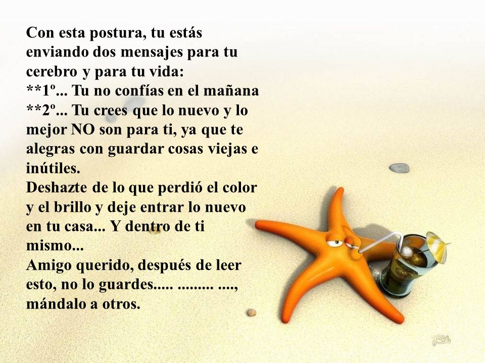 Con esta postura, tu estás enviando dos mensajes para tu cerebro y para tu vida: **1º...