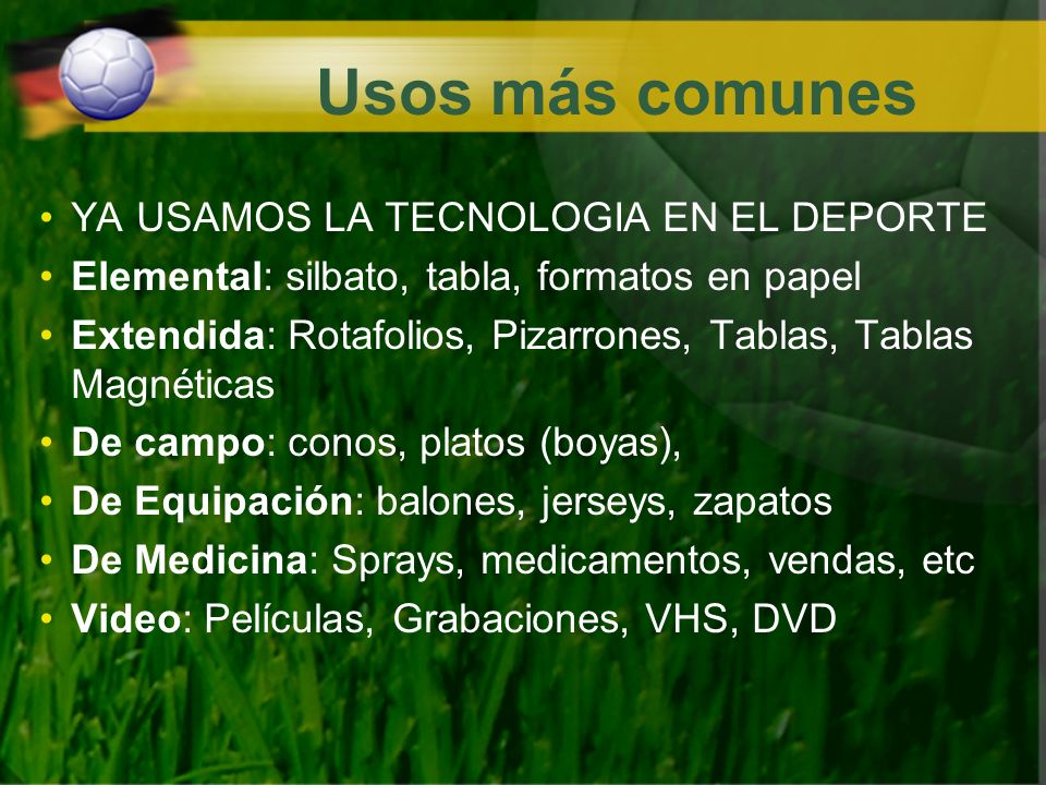 Usos más comunes YA USAMOS LA TECNOLOGIA EN EL DEPORTE