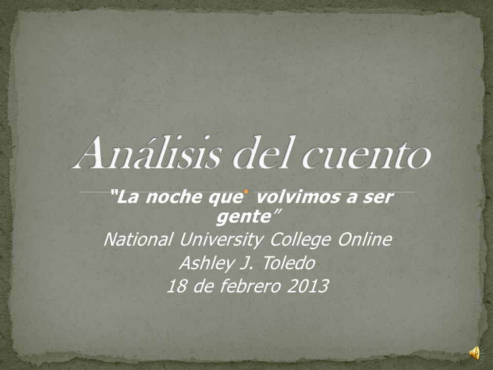 Análisis del cuento La noche que volvimos a ser gente