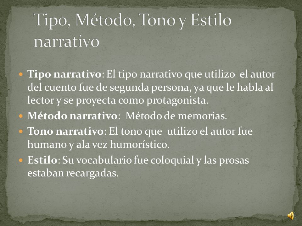 Tipo, Método, Tono y Estilo narrativo