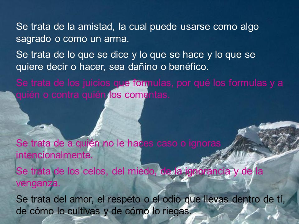 Se trata de la amistad, la cual puede usarse como algo sagrado o como un arma.