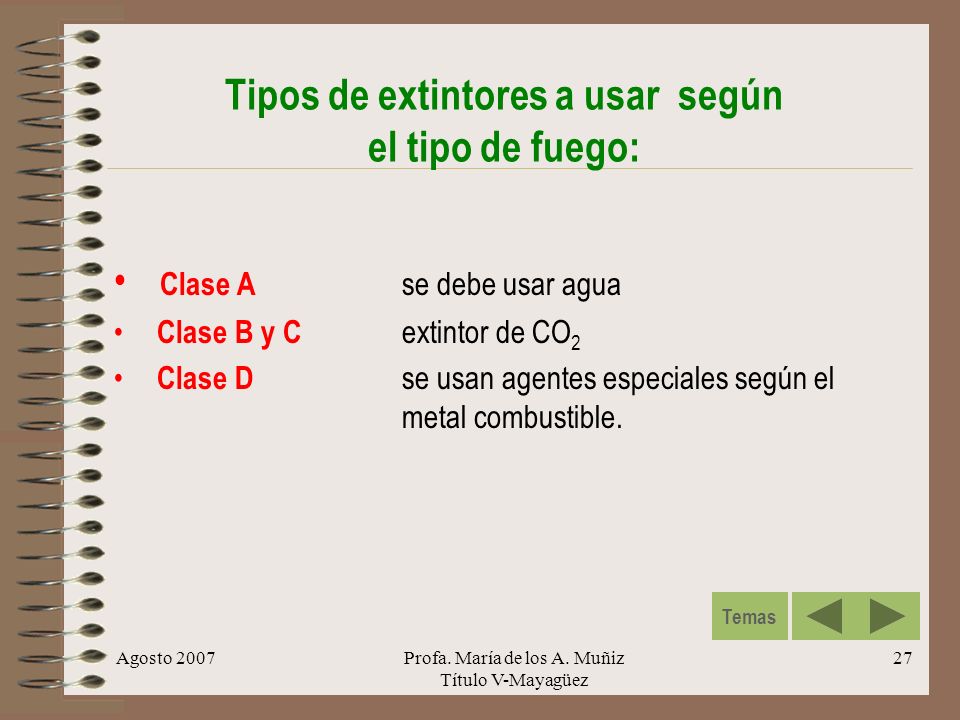 Tipos de extintores a usar según el tipo de fuego: