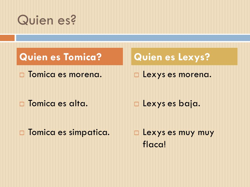 Quien es Quien es Tomica Quien es Lexys Tomica es morena.
