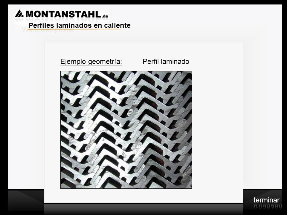 Warmwalzprofile Perfiles laminados en caliente Ejemplo geometría: Perfil laminado terminar