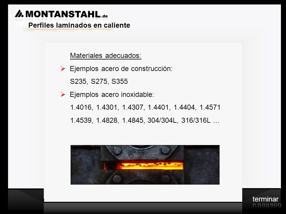 Warmwalzprofile Perfiles laminados en caliente. Materiales adecuados: Ejemplos acero de construcción: