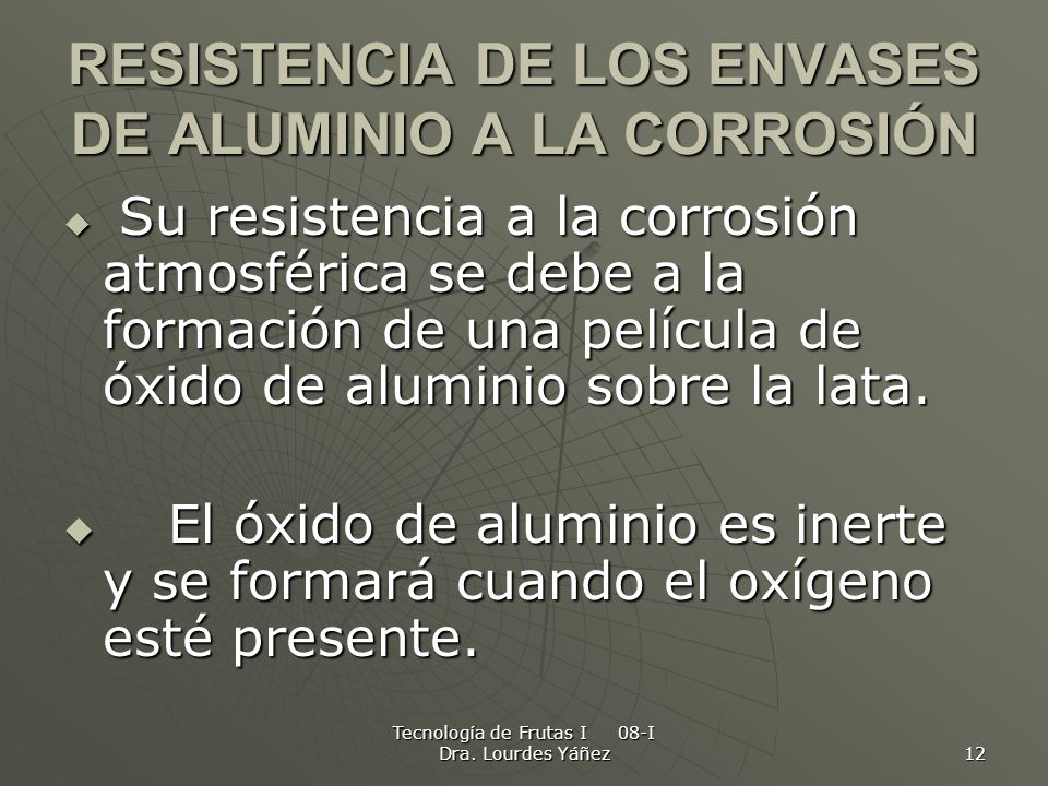 RESISTENCIA DE LOS ENVASES DE ALUMINIO A LA CORROSIÓN